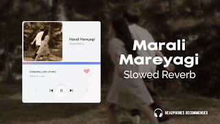 Marali Mareyagi Slowed Reverb Version  Savaari Movie  Soulful Melody 🎵 [upl. by Einahets]