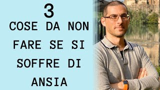 3 cose da NON fare se si soffre dansia [upl. by Dhar]