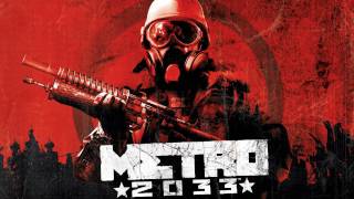 Metro 2033 OST 12  Propaganda Tune [upl. by Marielle]