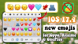 Apply iOS 174 New iOS Emojis for Oppo Realme amp OnePlus without zFont [upl. by Manno]