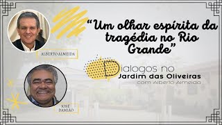 UM OLHAR ESPÍRITA DA TRAGÉDIA NO RIO GRANDE  Alberto Almeida [upl. by Rowen]