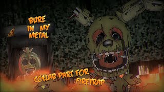 FNAFDC2PART Bure In My Metal  Collab part for FireTrap27481fnaf part shotr [upl. by Tiras714]