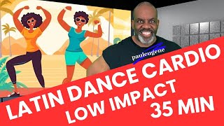 quotDance Your Way to Fitness with this 35Minute Latin Inspired Dance and Cardio Workout  Low Impact [upl. by Leiuqeze]