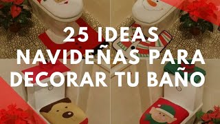 🎄⛄❄🚾 25 Increibles Ideas Navideñas para decorar tu baño 🚾 ❄⛄🎄 [upl. by Ainolloppa399]