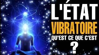 L’ÉTAT VIBRATOIRE ET L’EFFET HYPNAGOGIQUE • QUEST CE QUE CEST [upl. by Baugh87]