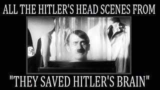 All The Hitlers Head Scenes From quotTHEY SAVED HITLERS BRAINquot 19631968 [upl. by Roy]