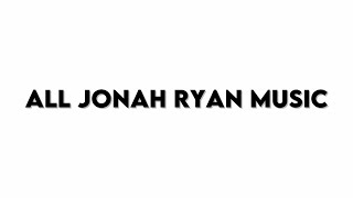 All Jonah Ryan music [upl. by Eward]