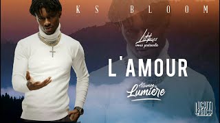 LAMOUR PAROLESLYRICS  KS BLOOM  LightLyrics2021 [upl. by Anisirhc]