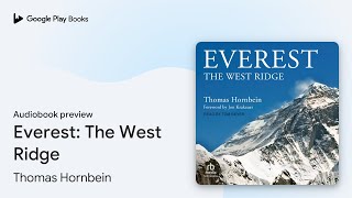 Everest The West Ridge by Thomas Hornbein · Audiobook preview [upl. by Mattson]