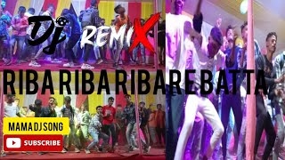 newremix Riba riba Ribare batta DJ remix MaMa Dj Song [upl. by Giselle]