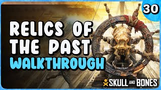 Relics of the Past Walkthrough  Skull and Bones [upl. by Nivloc]