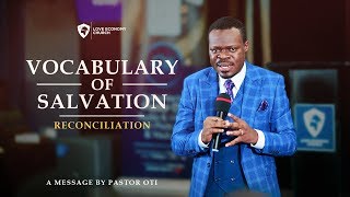 THE VOCABULARY OF SALVATION RECONCILIATION BY PASTOR OTI [upl. by Lewej871]