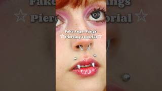 Fake Angel Fangs Piercing Tutorial 🩷✨️ [upl. by Rudolf682]