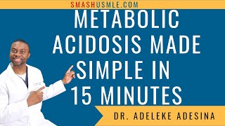 Metabolic Acidosis Made Simple in 15 minutes [upl. by Skylar]