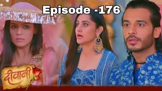 Deewani Episode 176 देविका ने सबके सामने कह दिया मैंने ही मीरा को मारा है [upl. by Aneerbas]