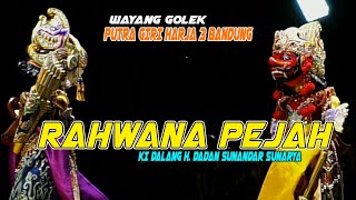 WAYANG GOLEK RAHWANA PEJAH DADAN SUNANDAR SUNARYA [upl. by Earehc]