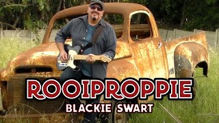 Blackie Swart  Rooiproppie [upl. by Eenat]