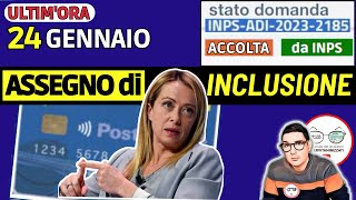 ASSEGNO DI INCLUSIONE ⚠️ INPS 24 GENNAIO 2024  UFFICIALE LAVORAZIONI ADI ESITI DATE PAGAMENTI SMS [upl. by Lundquist]