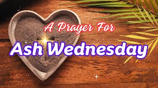 A Prayer for Ash Wednesday  ashwednesday2024 ashwednesday lent [upl. by Naasar]