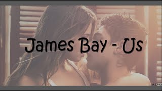 James Bay  Us Lyrics After [upl. by Swane]