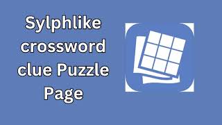 Sylphlike crossword clue Puzzle Page [upl. by Ycrep]