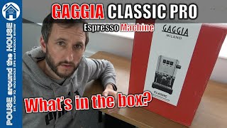 Gaggia Classic Pro unboxing amp overview Gaggia Classic Pro espresso machine whats in the box [upl. by Picker468]