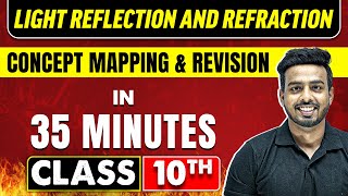 LIGHT REFLECTION AND REFRACTION in 35 Minutes  Science Chapter 9  Class 10th CBSE Board [upl. by Ardnuek]