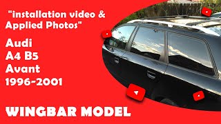 Audi A4 B5 Avant 19962001 Cross Bars Roof Rack applied images İnstalation Videos [upl. by Tod]