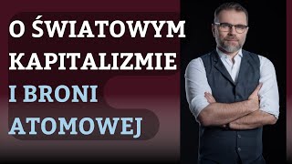 O światowym kapitalizmie i broni atomowej  Jacek Bartosiak i zespół SampF  Budzisz Świdziński [upl. by Bevin17]