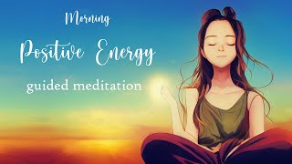 5 Minute Morning Positive Energy  Guided Meditation [upl. by Roath]