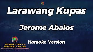 Larawang Kupas  Jerome Abalos  Karaoke Version [upl. by Eldrid]