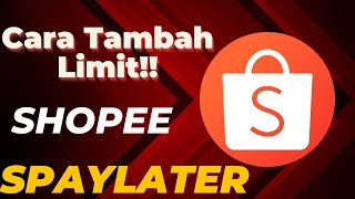 Cara Menambah Limit Spay Later Shopee Malaysia [upl. by Merril]