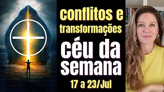 CONFLITOS E TRANSFORMAÇÕES  Céu da Semana 17 a 23Jul Mudança de Nodos Lua Nova Vênus Retrógrada [upl. by Carmina]