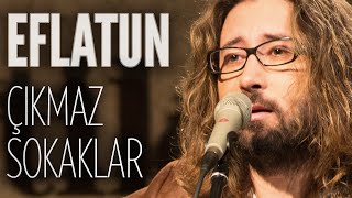 Eflatun  Çıkmaz Sokaklar JoyTurk Akustik [upl. by Ocram767]