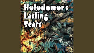 Holodomors Lasting Scars [upl. by Leumel665]