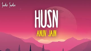 Anuv Jain  HUSN Lyrics [upl. by Omlesna]