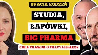 JAK WYGLĄDA PRACA LEKARZA W POLSCE I NA ŚWIECIE  BIG PHARMA ŁAPÓWKI STUDIA  Bracia Rodzeń [upl. by Elleinet995]