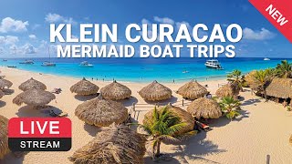 Klein Curaçao  Mermaid Boat Trips 🌴💦☀️ LIVE WEBCAM [upl. by Gilroy]