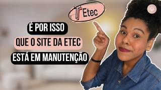 VESTIBULINHO ETEC 2025  É POR ISSO QUE O SITE DA ETEC ESTÁ EM MANUTENÇÃO etec2025 [upl. by Nnodnarb]