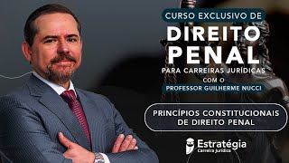 Direito Penal Princípios Constitucionais  Prof Guilherme Nucci  Aula 01 [upl. by Adlesirhc]