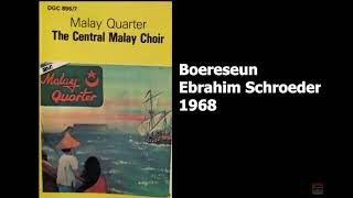 The Central Malay Choir  Boereseun  Ebrahim Schroeder 1968 [upl. by Enaud439]