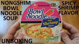 Unboxing Nongshim Bowl Noodle Soup Spicy Shrimp Flavor [upl. by Barden]