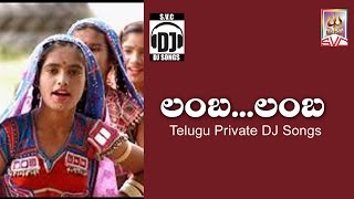 Lamba Lamba Telugu DJ Song  Telangana Folk Songs  Folk DJ Songs  SVC Recording Company [upl. by Yorle]