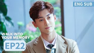 ENG SUB《走进你的记忆 Walk into Your Memory》EP22——主演：宋妍霏，赵志伟  腾讯视频青春剧场 [upl. by Miuqaoj]