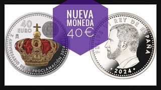 MONEDA 40 EUROS de Plata 10º aniversario de la proclamación de Felipe VI 2024 [upl. by Cirilo]