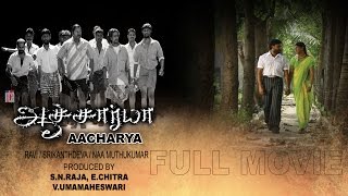 Aacharya  Full Movie  Vignesh  Divya  Nassar  Srikanth Deva  Charan Raj [upl. by Jared]