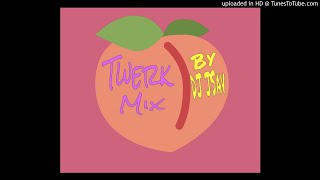 Twerk Mix 🍑🤪 [upl. by Eneg551]