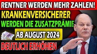 Neue Regelung Krankenkassen erhöhen Zusatzbeitrag für Rentner auf 328 ab August 2024 [upl. by Ellis]