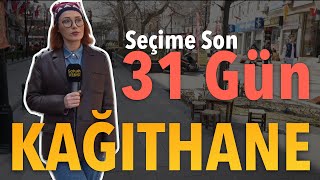 KAĞITHANE  Seçime Son 31 Gün  Sokak Röportajları [upl. by Oivatco]