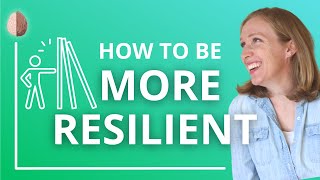 How to be More Resilient  6 Traits of Resilient People  Featuring Laura Kampf [upl. by Mcgurn]